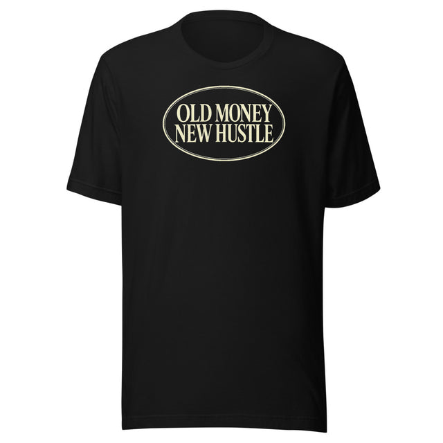 OLD MONEY NEW HUSTLE Tee — black